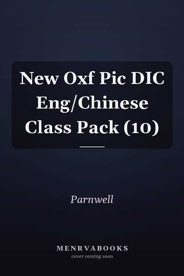 New Oxford Picture Dictionary: English/Chinese Class Pack (10)