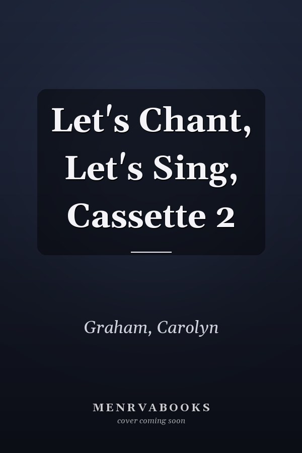 Let's Chant, Let's Sing, Cassette 2