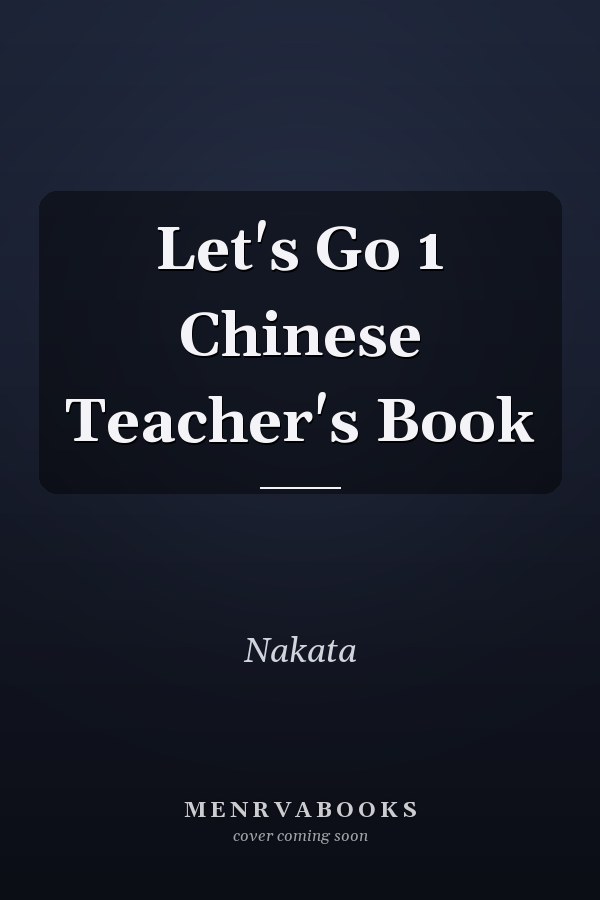Let's Go 1: Chinese Teacher's Book