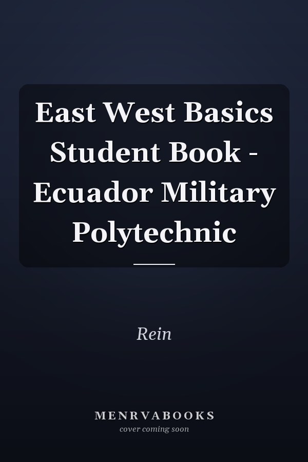 East West Basics Student Book: Ecuador Military Polytechnic
