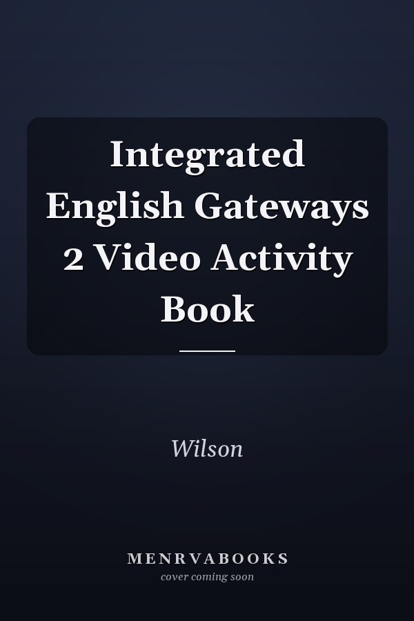 Integrated English Gateways 2: Video Activity Book