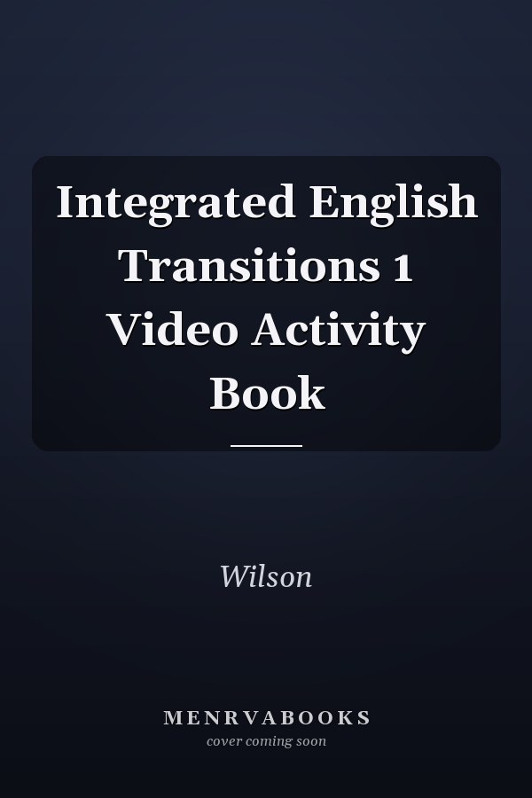 Integrated English Transitions 1: Video Activity Book