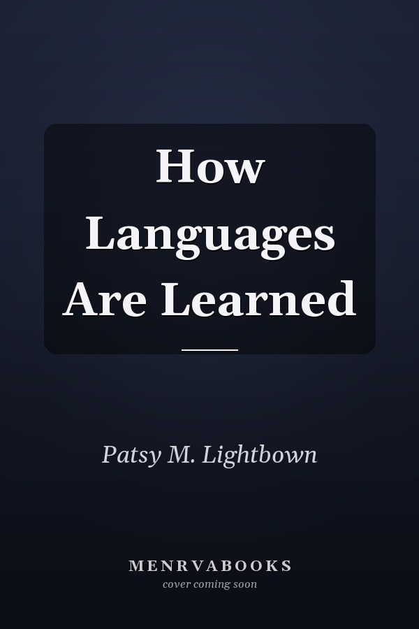 How Languages Are Learned