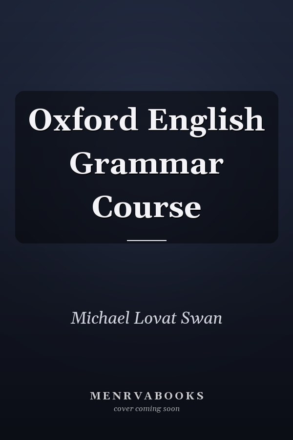 Oxford English Grammar Course