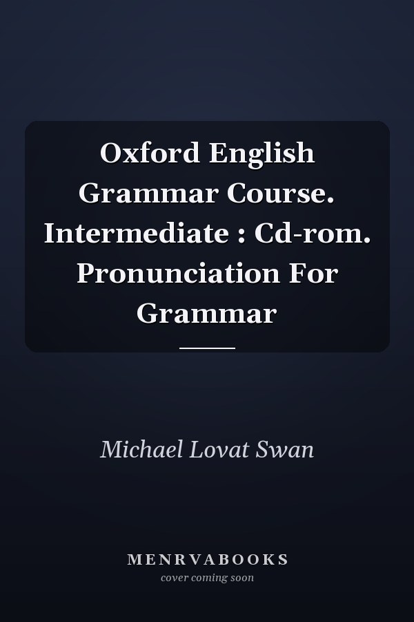 Oxford English Grammar Course: Intermediate