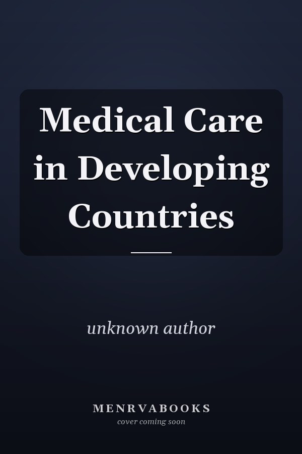 Medical Care in Developing Countries