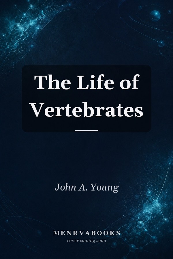 The Life of Vertebrates