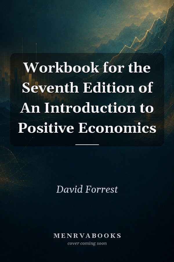 Workbook for the Seventh Edition of An Introduction to Positive Economics