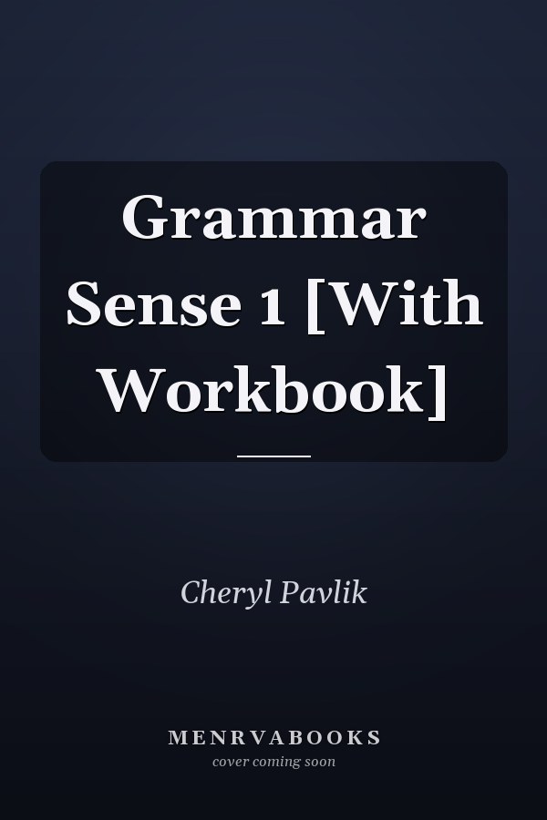 Grammar Sense 1: With Workbook