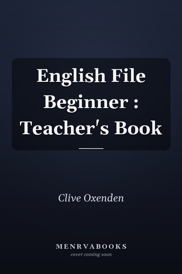 English File Beginner : Teacher's Book