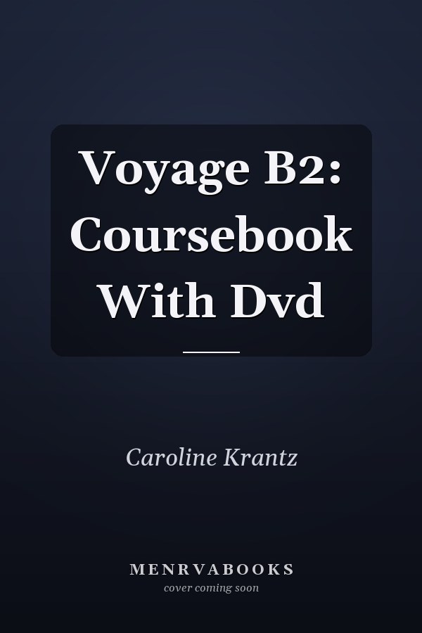 Voyage B2: Coursebook With DVD