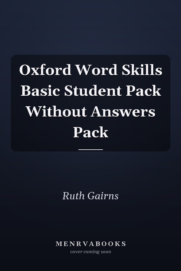 Oxford Word Skills: Basic Student Pack