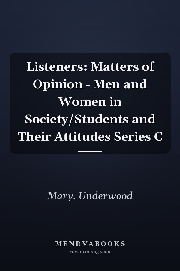 Listeners: Matters of Opinion - Men and Women in Society
