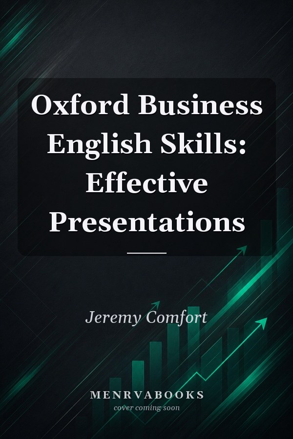 Oxford Business English Skills: Effective Presentations