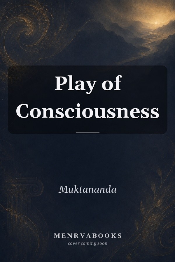 Play of Consciousness
