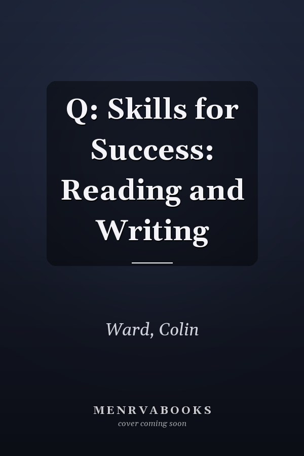 Q: Skills for Success: Reading and Writing
