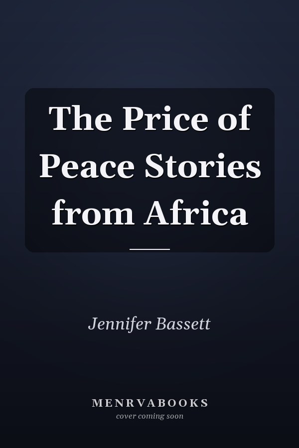The Price of Peace Stories from Africa