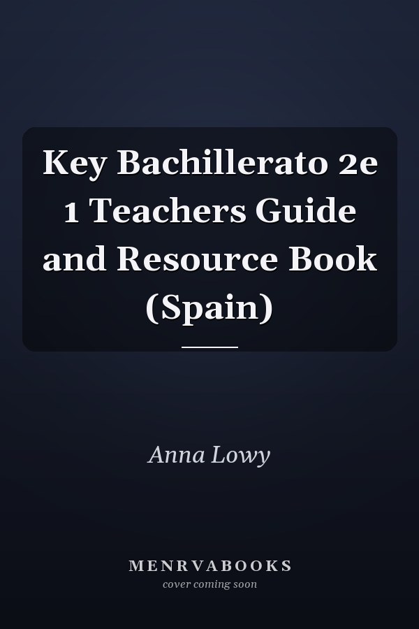 Key Bachillerato 2e 1 Teachers Guide and Resource Book (Spain)