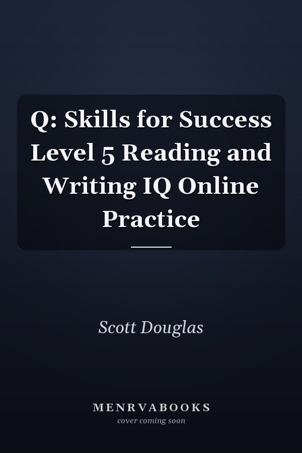 Q: Skills for Success Level 5 Reading and Writing