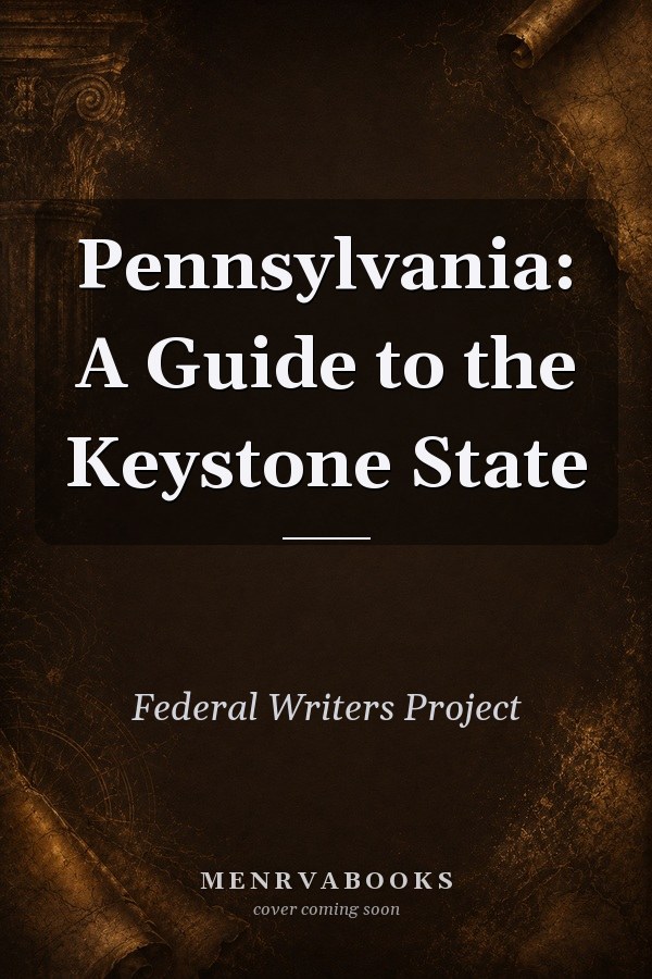 Pennsylvania: A Guide to the Keystone State