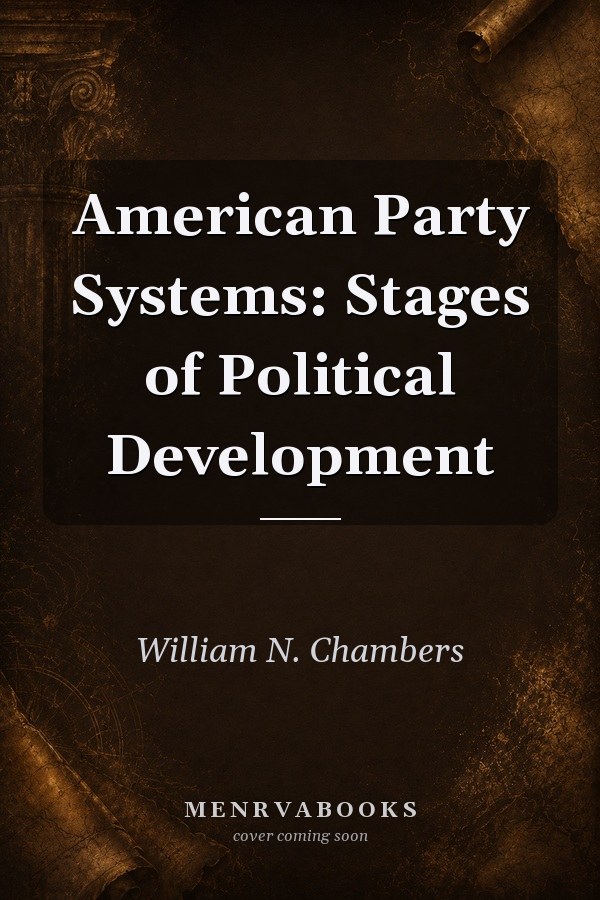 American Party Systems: Stages of Political Development