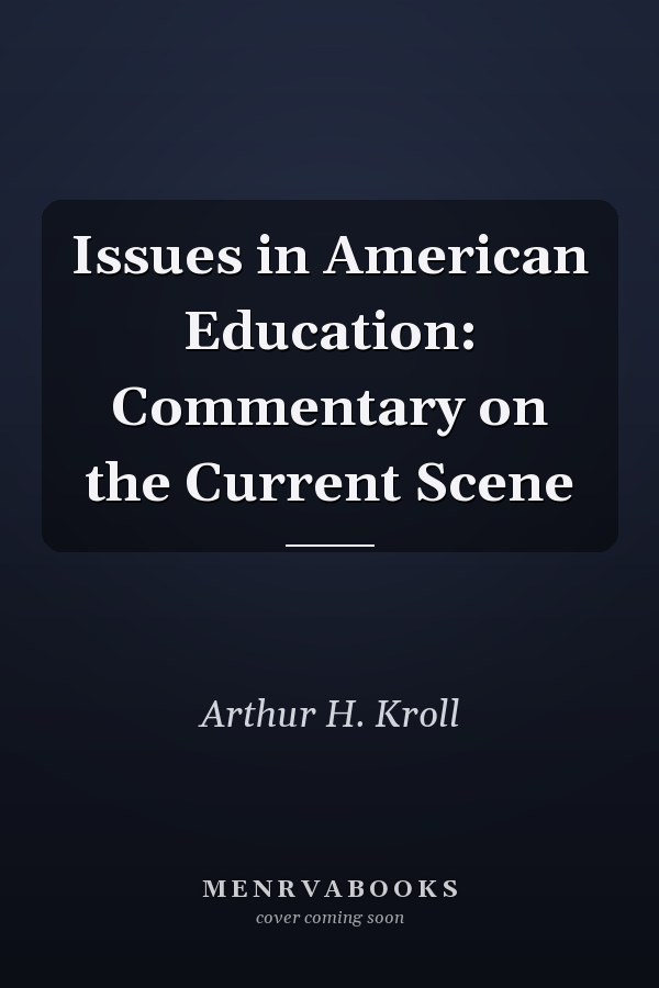 Issues in American Education: Commentary on the Current Scene