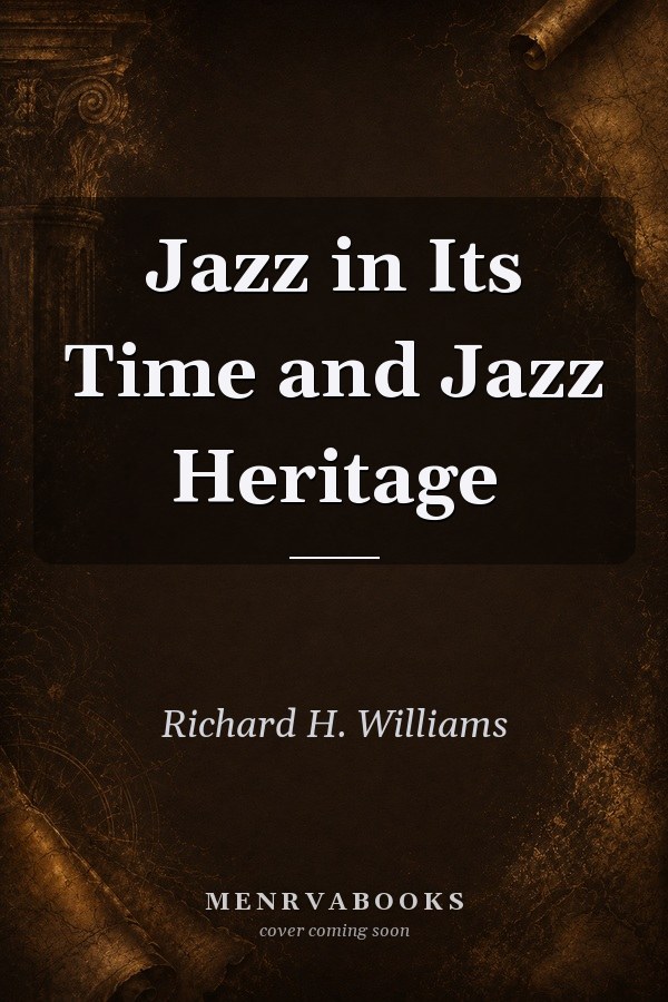 Jazz in Its Time and Jazz Heritage