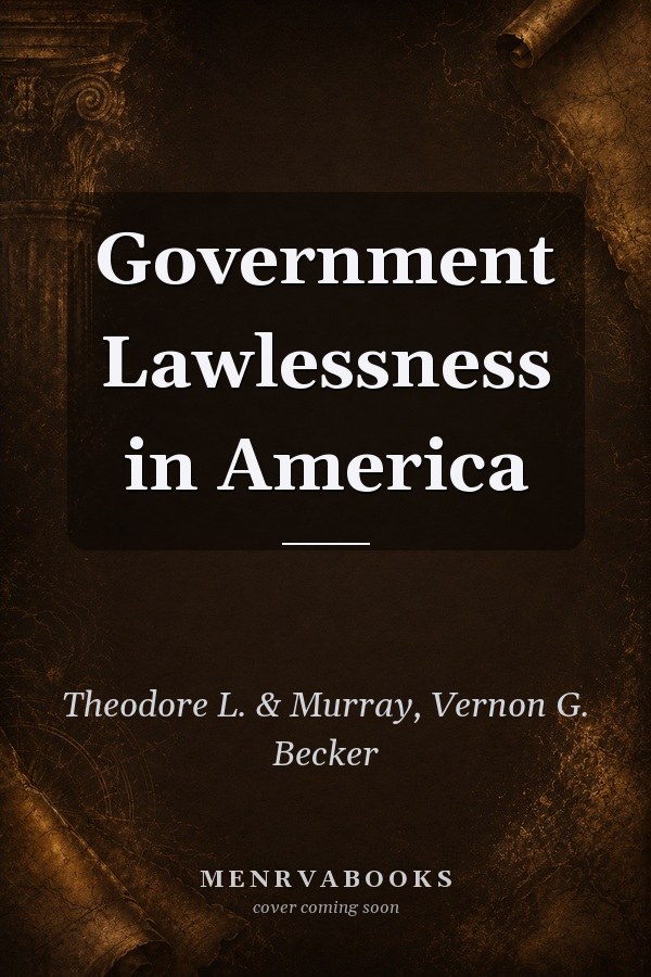 Government Lawlessness in America