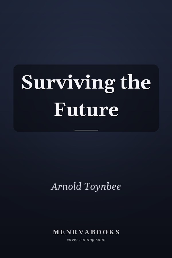 Surviving the Future