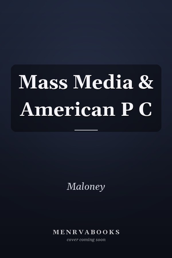 Mass Media & American Political Culture