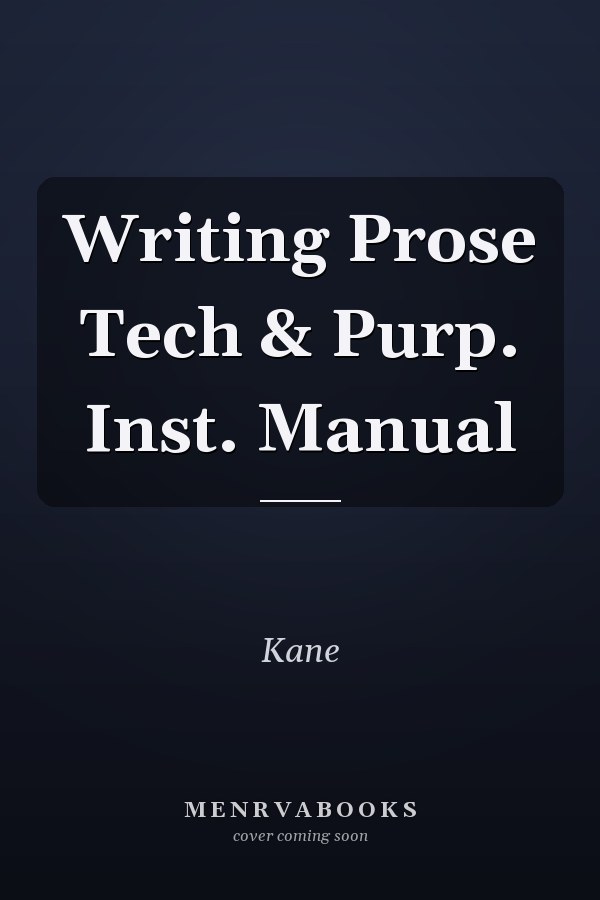 Writing Prose: Tech & Purp. Inst. Manual