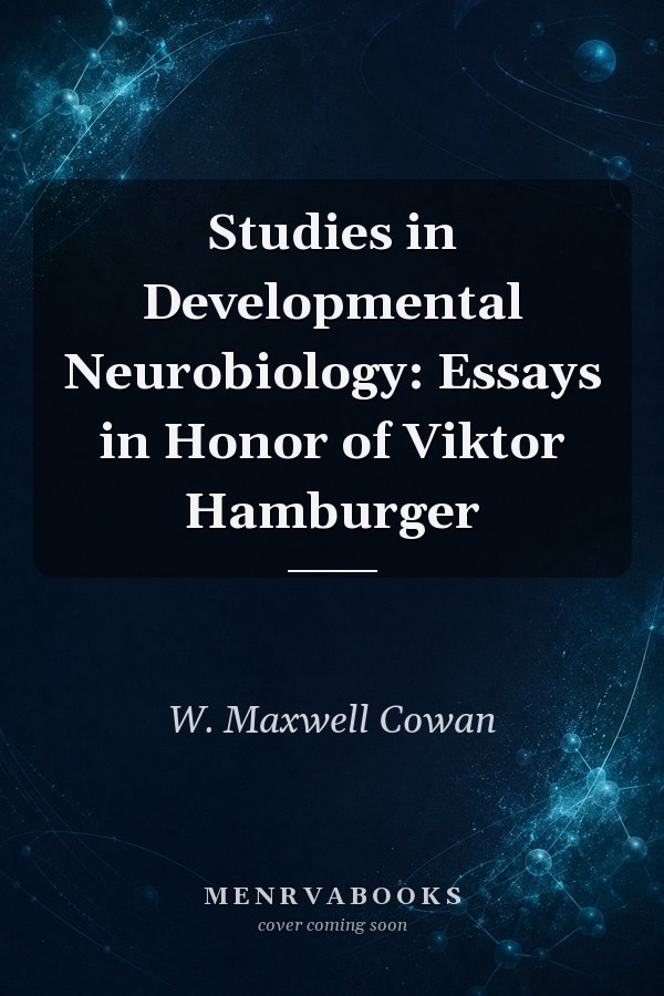 Studies in Developmental Neurobiology: Essays in Honor of Viktor Hamburger
