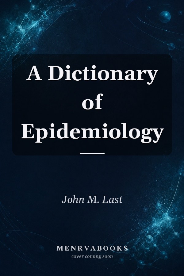 A Dictionary of Epidemiology