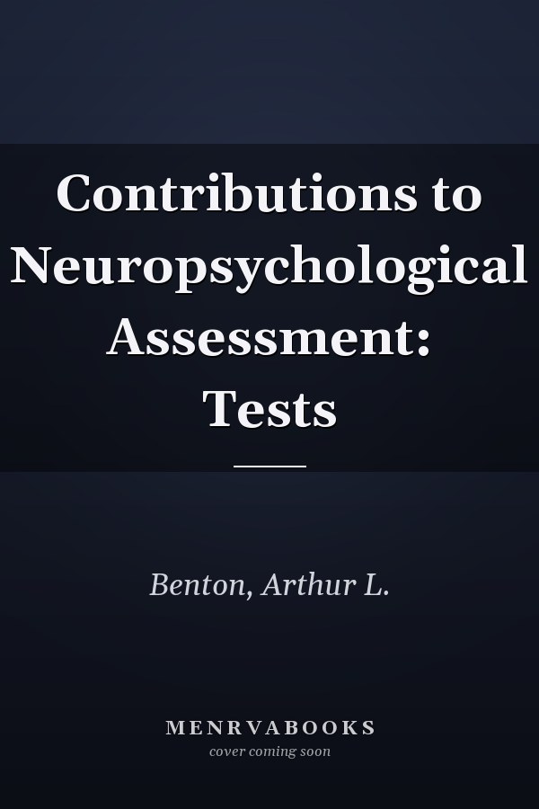 Contributions to Neuropsychological Assessment: Tests