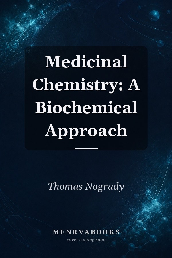 Medicinal Chemistry: A Biochemical Approach