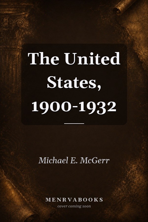 The United States, 1900-1932