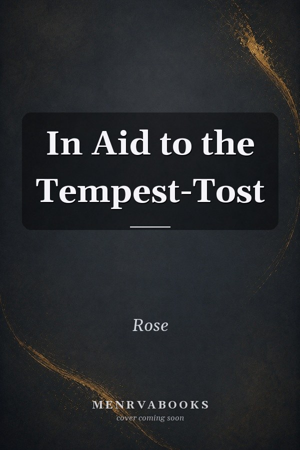 In Aid to the Tempest-Tost