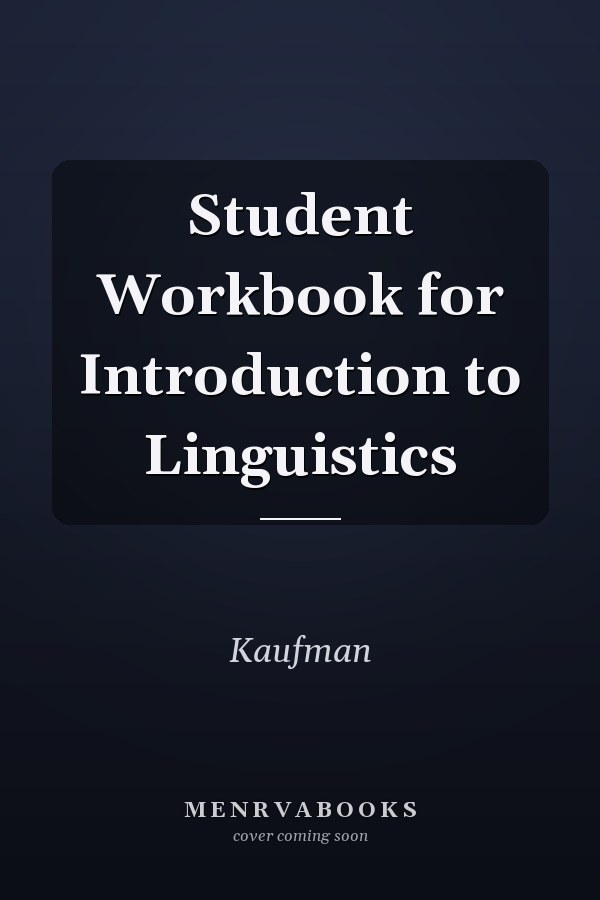 Student Workbook for Introduction to Linguistics