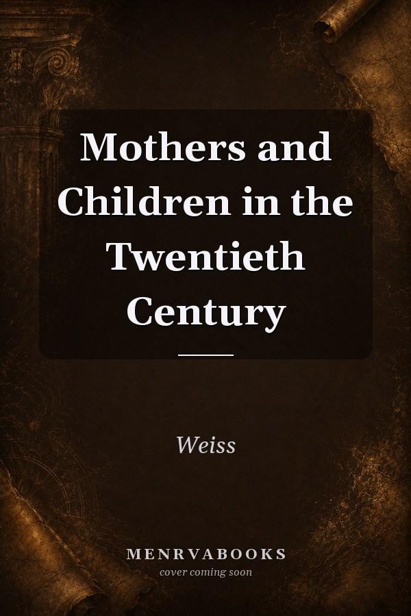 Mothers and Children in the Twentieth Century