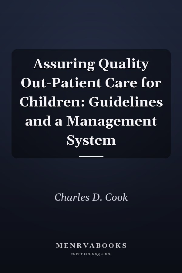 Assuring Quality Out-Patient Care for Children: Guidelines and a Management System