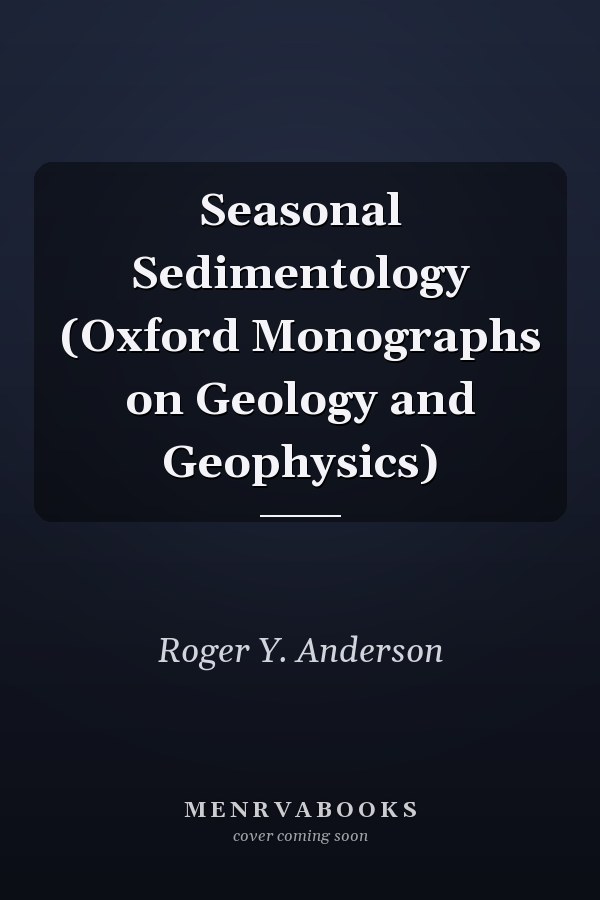 Seasonal Sedimentology