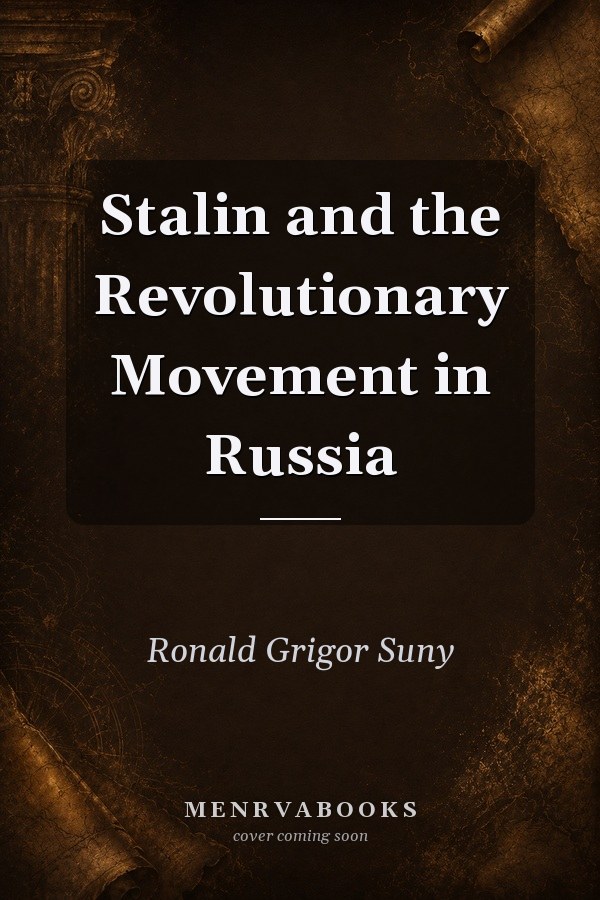 Stalin and the Revolutionary Movement in Russia