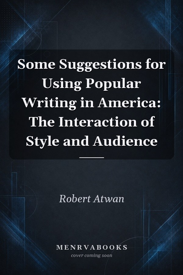 Some Suggestions for Using Popular Writing in America: The Interaction of Style and Audience