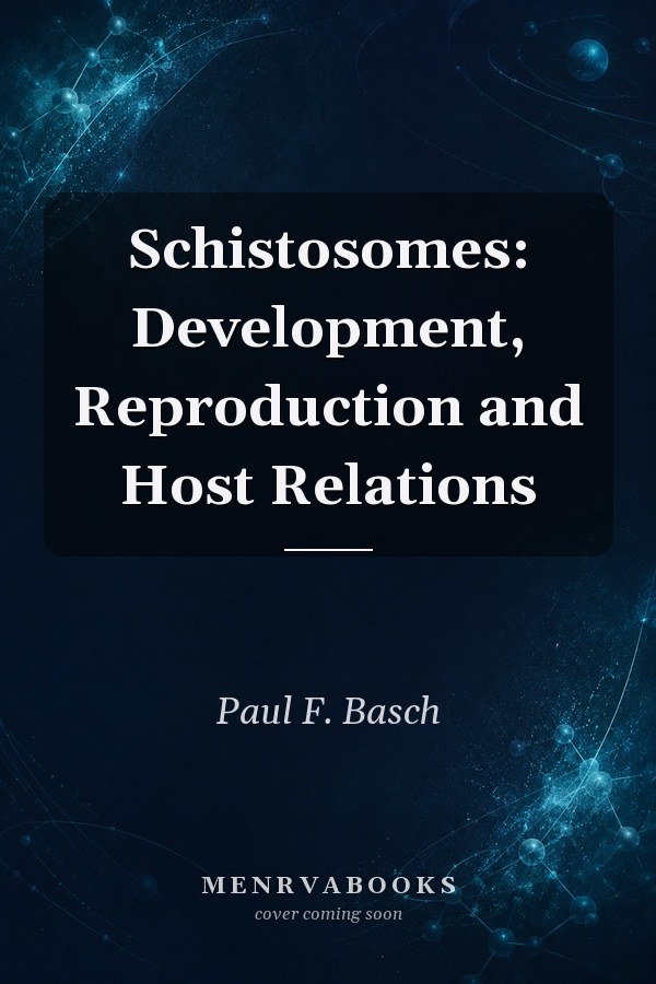 Schistosomes: Development, Reproduction and Host Relations