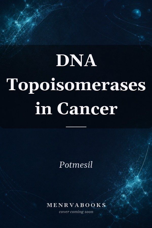 DNA Topoisomerases in Cancer