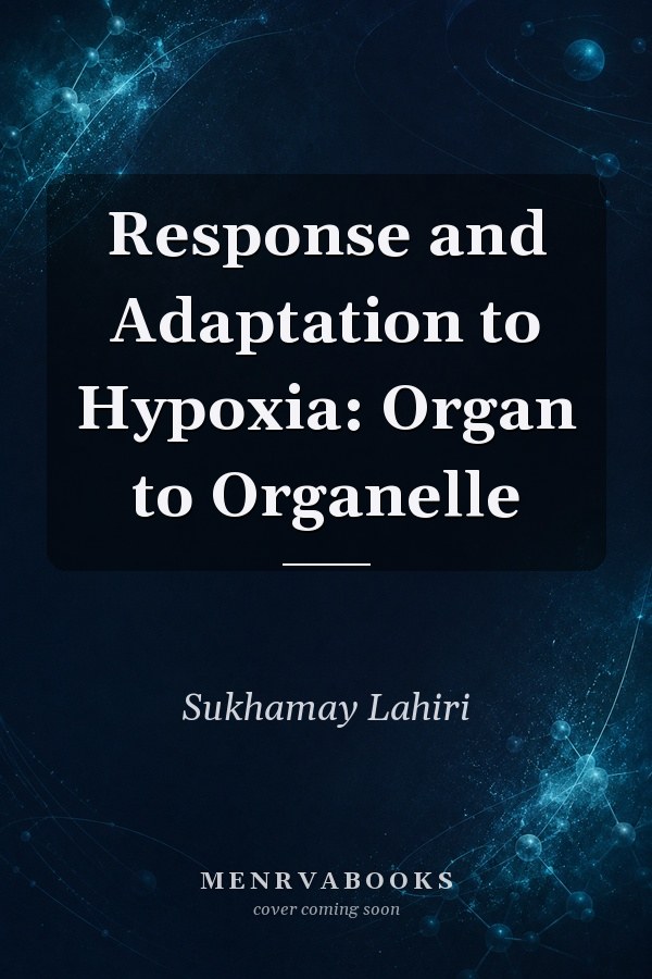 Response and Adaptation to Hypoxia: Organ to Organelle
