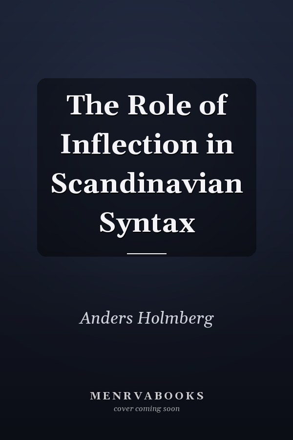 The Role of Inflection in Scandinavian Syntax