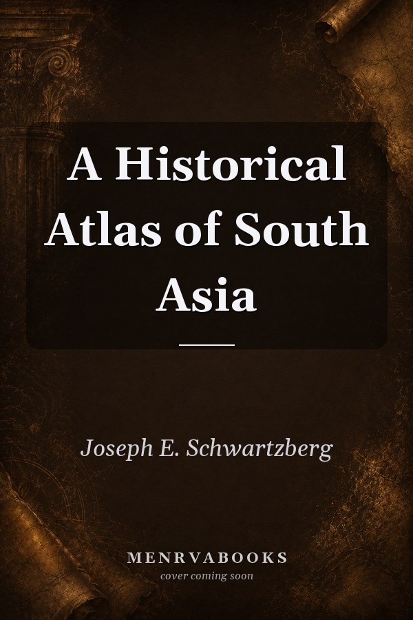 A Historical Atlas of South Asia