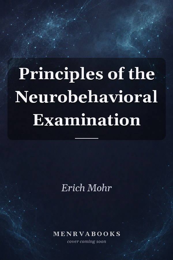 Principles of the Neurobehavioral Examination