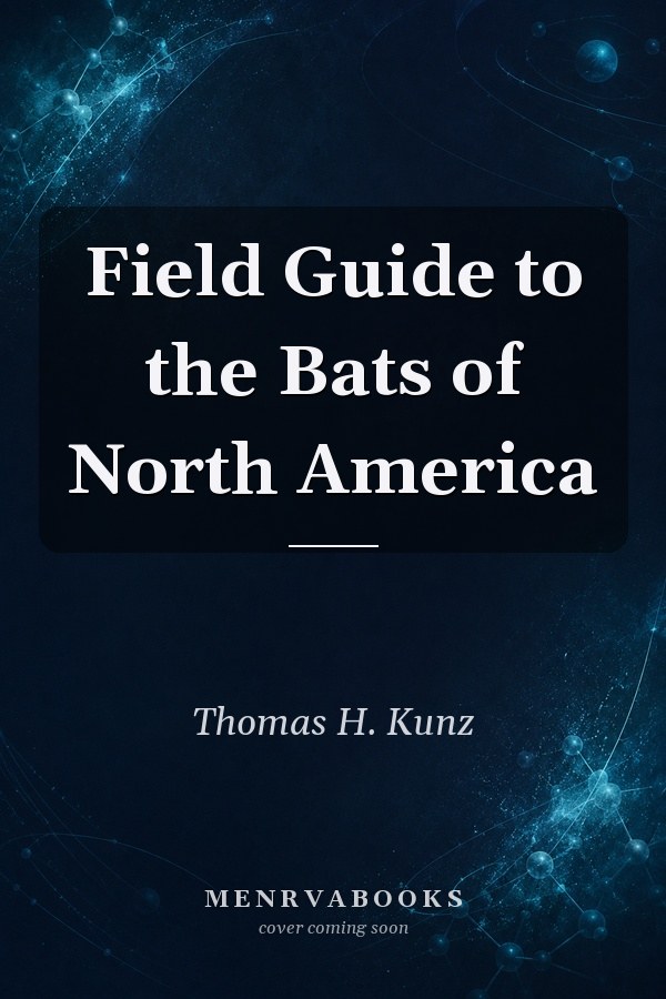 Field Guide to the Bats of North America